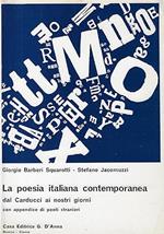 LA POESIA ITALIANA CONTEMPORANEA. Dal Carducci ai nostri giorni. Con appendice di poeti stranieri