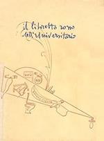 IL LIBRETTO ROSSO DELL'UNIVERSITARIO. Raccolta di commedie, drammi, ballate, detti e Canti Goliardici