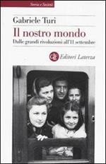IL NOSTRO MONDO. Dalle grandi rivoluzioni all'11 settembre