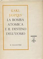 La Bomba Atomica E Il Destino Dell'Uomo