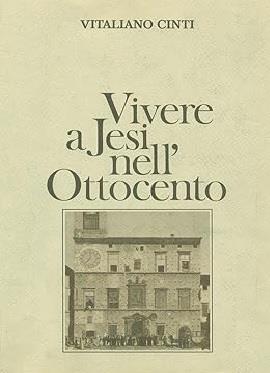 Vivere A Jesi Nell'Ottocento - Vitaliano Cinti - copertina