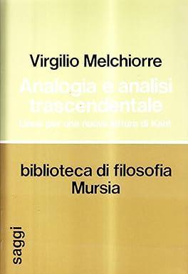 ANALOGIA E ANALISI TRASCENDENTALE. Linee per una nuova lettura di Kant - Virgilio Melchiorre - copertina