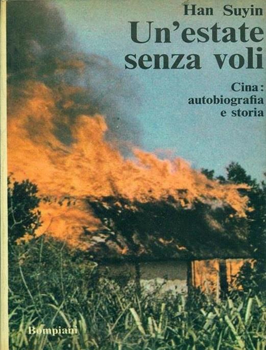 UN'ESTATE SENZA VOLI. Cina: autobiografia e storia - Suyin Han - copertina