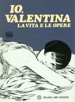 IO, VALENTINA. La vita e le opere - Guido Crepax - copertina
