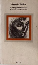 La ragazza scalza. Racconti della Resistenza