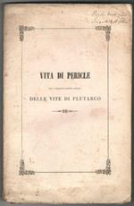 Vita di Pericle dal volgarizzamento antico delle vite di Plutarco secondo il codice della Marciana ed altri codici fiorentini