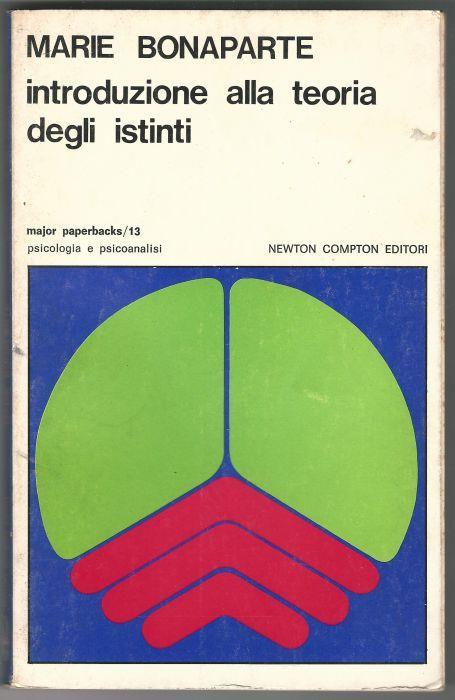 Introduzione alla teoria degli istinti. Sulla profilassi infantile delle nevrosi - Marie Bonaparte - copertina