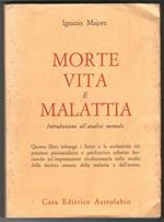 Morte vita e malattia. Introduzione all'analisi mentale