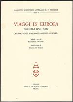 Viaggi in Europa. Secoli XVI-XIX. Catalogo del fondo 