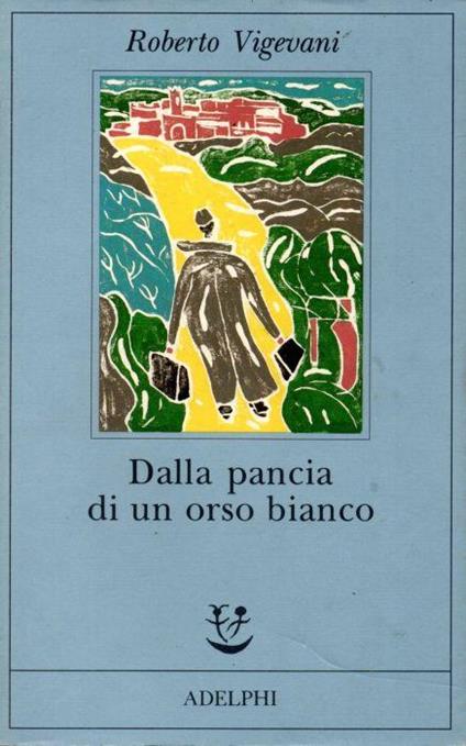Dalla pancia di un orso bianco - Roberto Vigevani - copertina