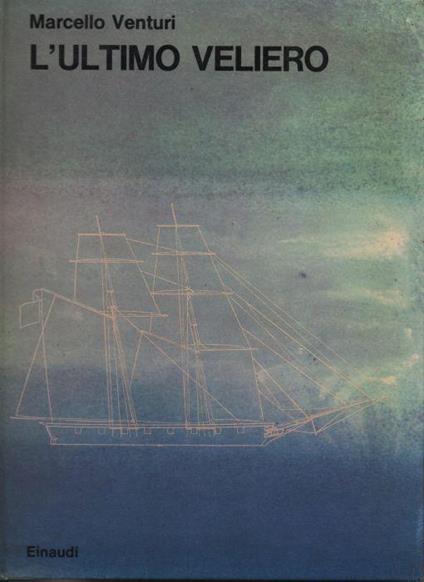 L' ultimo veliero - Marcello Venturi - copertina
