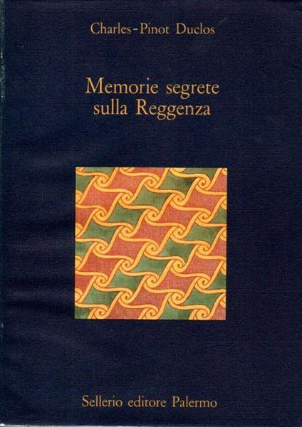 Memorie segrete sulla Reggenza - Charles Pinot Duclos - copertina