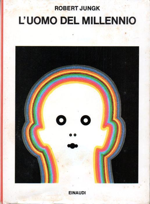 L' uomo del millennio - Robert Jungk - copertina