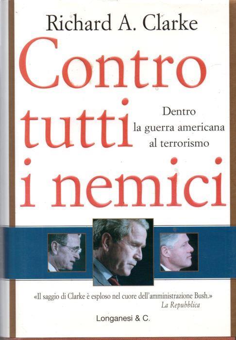 Contro tutti i nemici - Richard A. Clarke - copertina