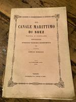 Sul canale marittimo di Suez. Rapida e popolare esposizione storico-tecnica-economica. Novembre 1865