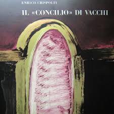 Il "Concilio" di Vacchi - Enrico Crispolti - copertina