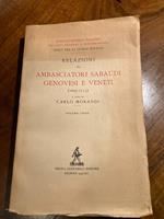 RELAZIONI DI AMBASCIATORI SABAUDI GENOVESI E VENETI DURANTE IL PERIODO DELLA GRANDE ALLEANZA E DELLA SUCCESSIONE DI SPAGNA (1693-1713). VOLUME UNICO