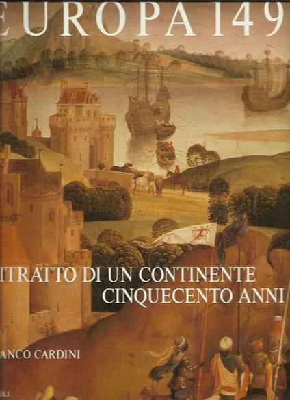 Europa 1492. Ritratto di un continente cinquecento anni fa - Franco Cardini - copertina
