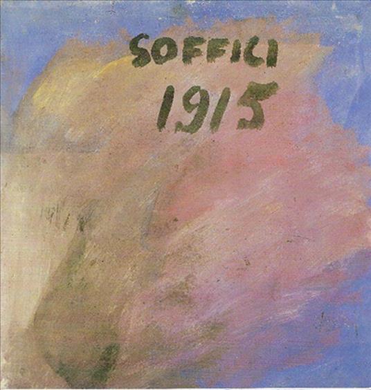 Soffici 1911-1915 Cubismo E Futurismo. Dicembre 1986 - Gennaio 1987 - Luigi Cavallo - copertina