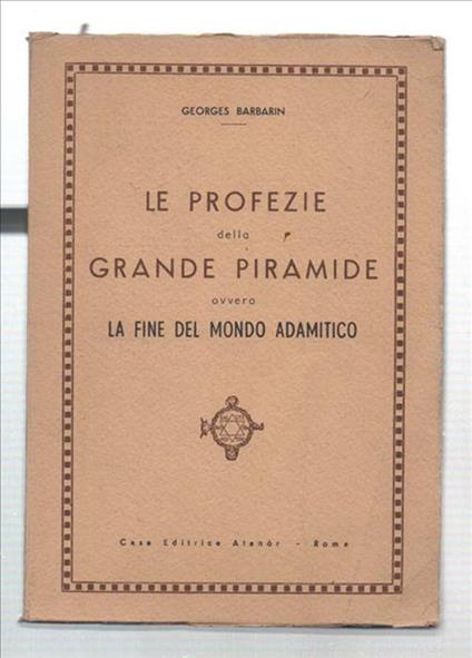 Le Profezie Della Grande Piramide Ovvero La Fine Del Mondo Adamitico - Georges Barbarin - copertina