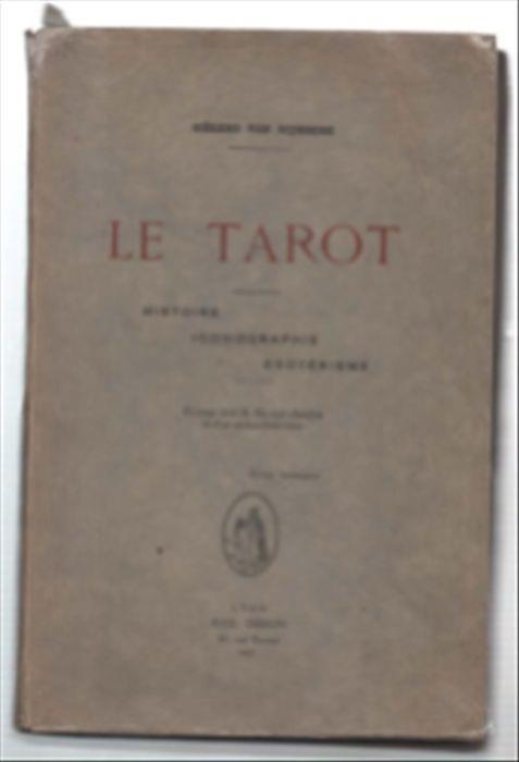 Le Tarot. Histoire, Iconographie, Esotérisme - Gerard Van Rijnberk - copertina