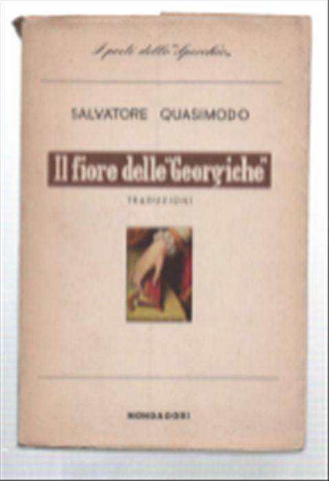 Il Fiore Delle "Georgiche" - Salvatore Quasimodo - copertina