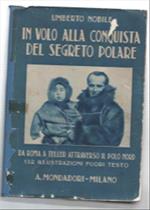 In Volo Alla Conquista Del Segreto Polare (Da Roma A Teller Attraverso Il Pol..