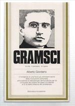 Gramsci: La Vita, Il Pensiero, Le Opere