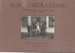 Albo Carducciano. Iconografia Della Vita E Delle Opere Di Giosue Carducci