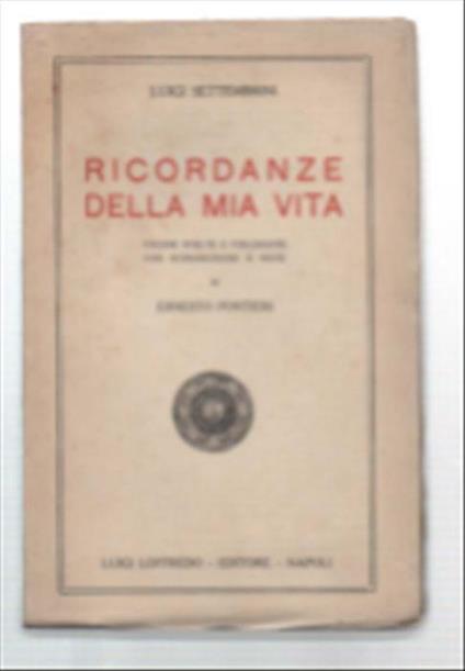 Ricordanze Della Mia Vita - Luigi Settembrini - copertina