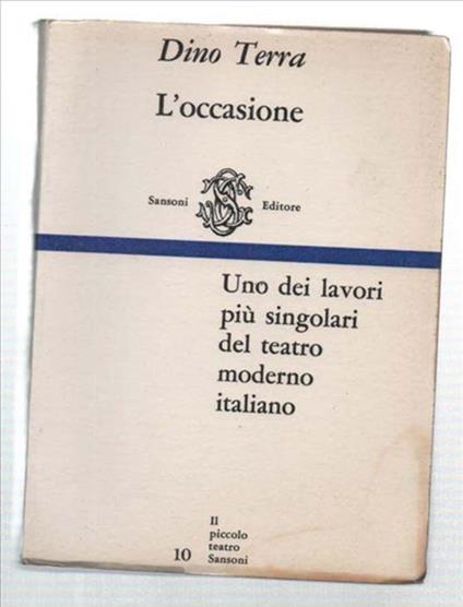 L' occasione. Un Romanzo Rappresentabile In Due Tempi - Dino Terra - copertina