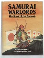 Samurai Warlords. The Book Of The Daimyō