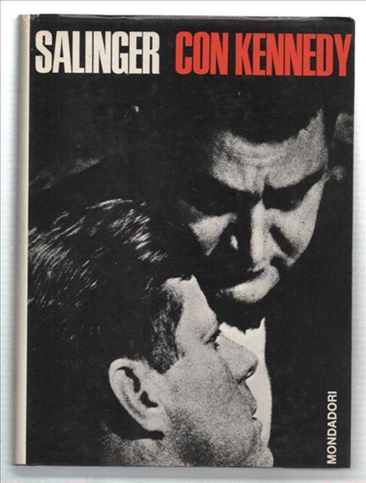 Con Kennedy - Pierre Salinger - copertina