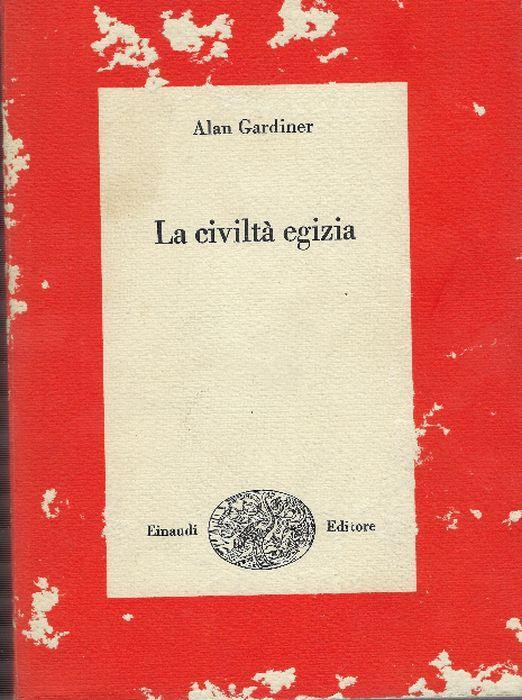 La Civiltà Egizia - Alan Gardiner - copertina