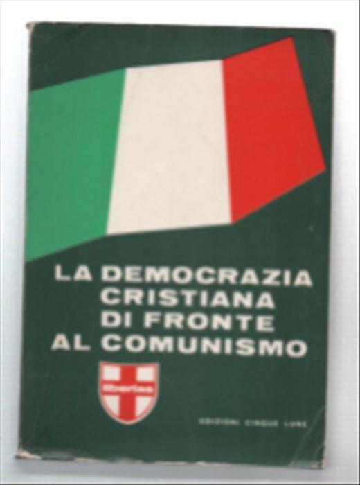 La Democrazia Cristiana Di Fronte Al Comunismo - copertina