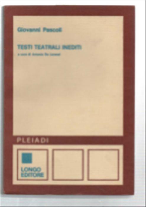 Testi Teatrali Inediti - Giovanni Pascoli - copertina