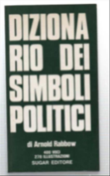 Dizionario Dei Simboli Politici - Arnold Rabbow - copertina