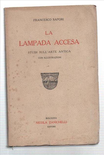 La Lampada Accesa. Studi Sull'arte Antica - Francesco Sapori - copertina