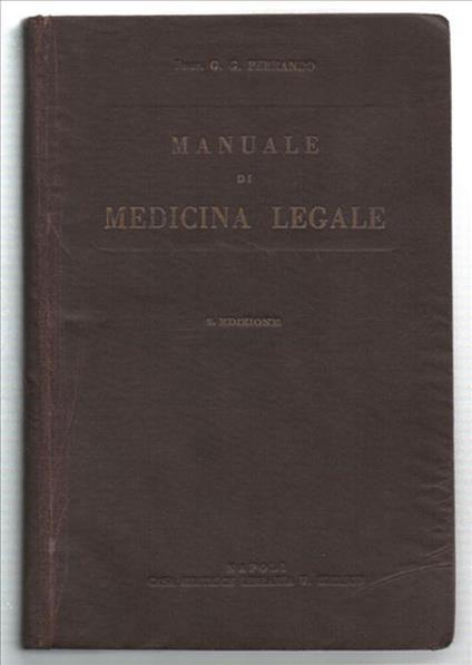 Manuale Di Medicina Legale Ad Uso Dei Medici, Giuristi E Studenti - copertina