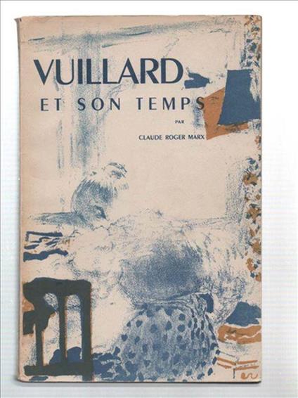 Vuillard Et Son Temps - Claude Roger-Marx - copertina