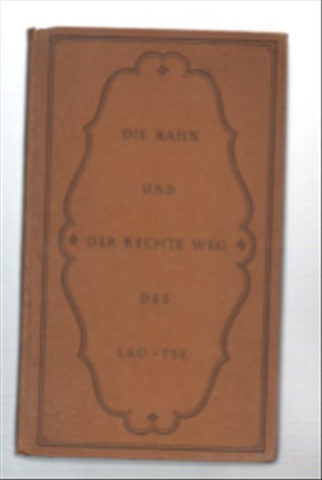 Die Bahn Und Der Rechte Weg - Lao Tse - copertina
