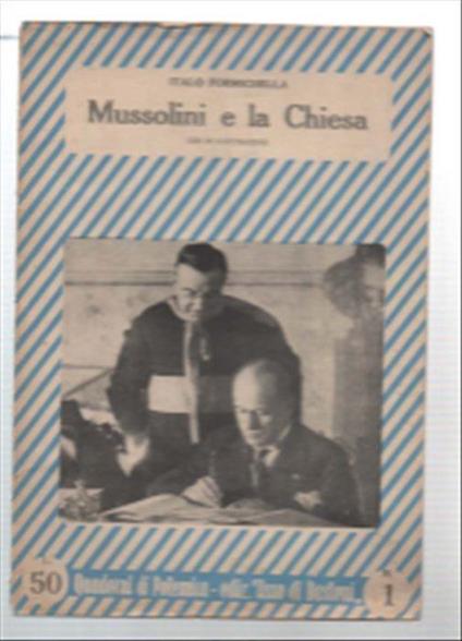 Mussolini E La Chiesa. Tema Della Conferenza Pronunciata Al Teatro Quirino Di.. - copertina