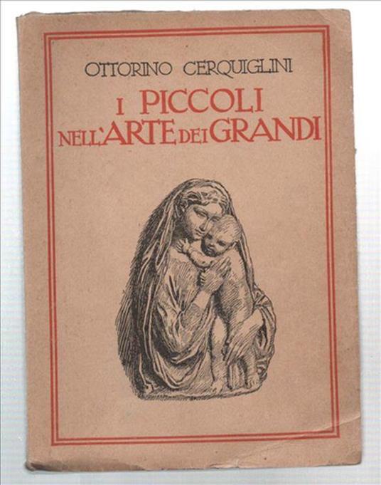 I Piccoli Nell'arte Dei Grandi - Ottorino Cerquiglini - copertina