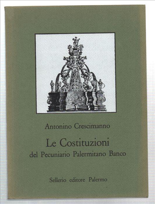 La Costituzione Del Pecuniario Palermitano Banco - Antonino Crescimanno - copertina