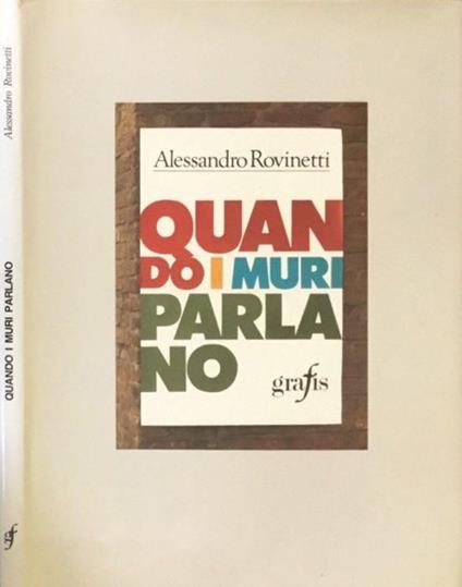 Quando i muri parlano - Alessandro Rovinetti - copertina