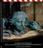 Le nuove tecologie per la salvaguardia del patrimonio artistico