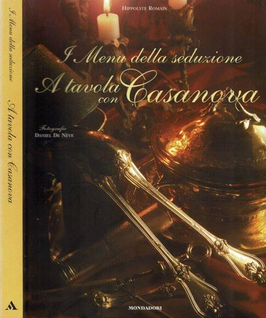 I menù della seduzione - A tavola con Casanova - Hippolyte Romain - copertina