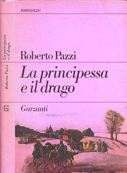 La principessa e il drago - Roberto Pazzi - copertina