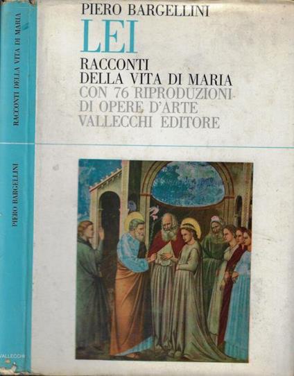Lei. Racconti della vita di Maria - Piero Bargellini - copertina