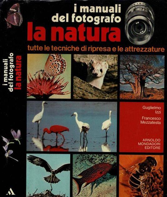 I Manuali del Fotografo - La Natura - Guglielmo Izzi - copertina